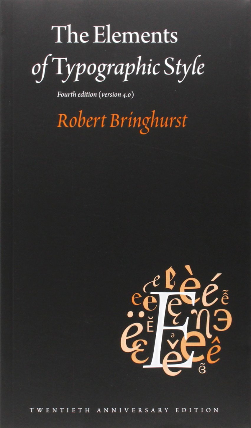 Elements of Typographic Style by Robert Bringhurst